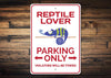 Reptile Lover Parking Sign