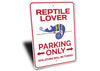 Reptile Lover Parking Sign